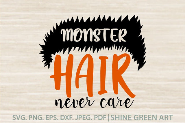 Halloween SVG - Monster Hair Never Care SVG Shine Green Art 
