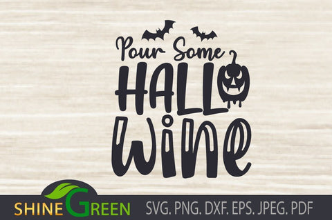 Halloween SVG - Pour Some Wine SVG Shine Green Art 