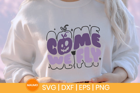 Halloween svg quote | Come we fly SVG Maumo Designs 
