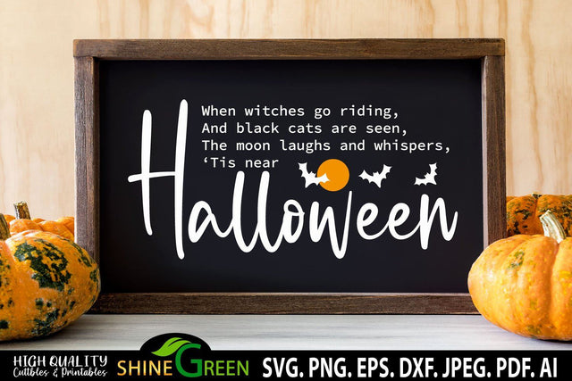 Halloween SVG Sign - When Witches Go Riding Quote SVG Shine Green Art 