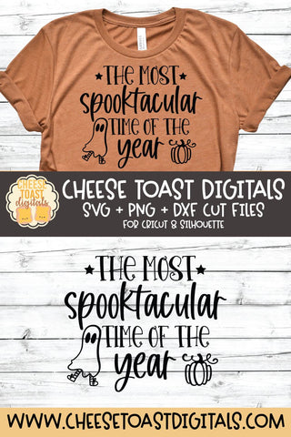 Halloween SVG | The Most Spooktacular Time Of The Year SVG Cheese Toast Digitals 