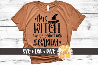 Halloween SVG | This Witch Can Be Bribed With Candy SVG Cheese Toast Digitals 