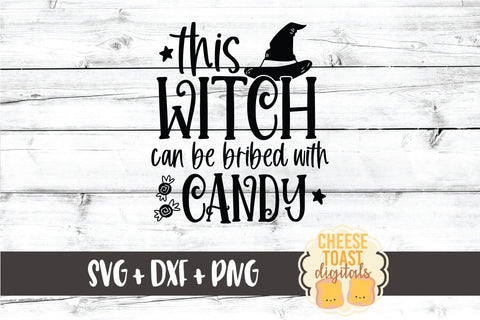 Halloween SVG | This Witch Can Be Bribed With Candy SVG Cheese Toast Digitals 