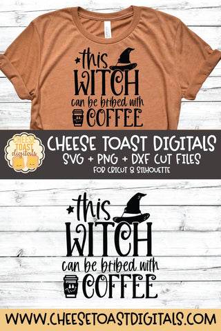 Halloween SVG | This Witch Can Be Bribed With Coffee SVG Cheese Toast Digitals 