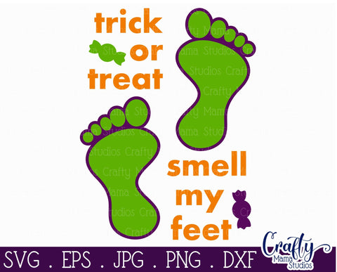 Halloween Svg - Trick Or Treat Svg - Smell My Feet SVG Crafty Mama Studios 