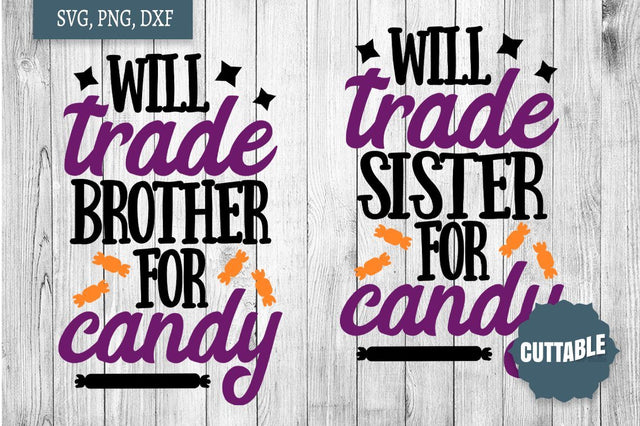 Halloween SVG, Will Trade Sibling for Candy, Brother and Sister Halloween SVG SVG Cuttable 