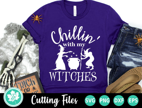 Halloween SVG | Witch SVG | Chillin' With My Witches SVG TrueNorthImagesCA 