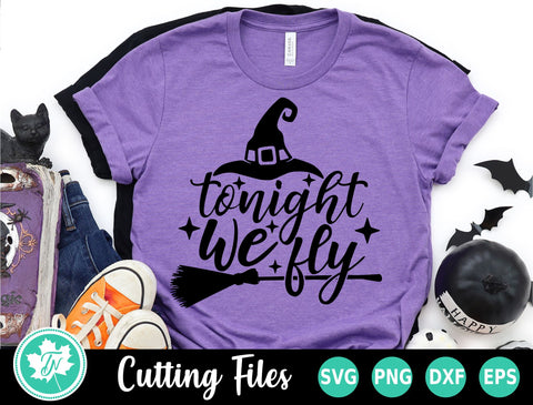 Halloween SVG | Witch SVG | Tonight We Fly SVG TrueNorthImagesCA 