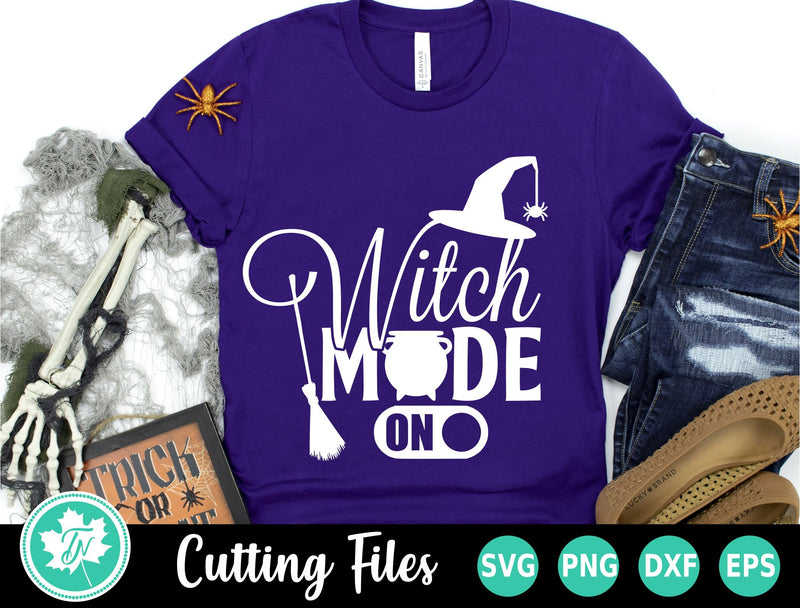Halloween SVG | Witch SVG | Witch Mode On SVG TrueNorthImagesCA 