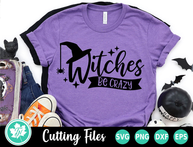Halloween SVG | Witch SVG | Witches Be Crazy SVG SVG TrueNorthImagesCA 