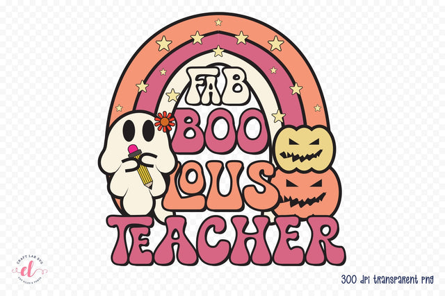 Halloween Teacher PNG | Fab Boo Lous Teacher Sublimation CraftLabSVG 