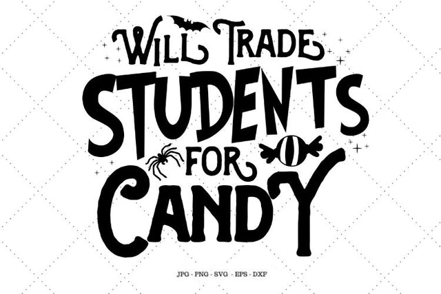 Halloween Teacher Svg, Will Trade Students for Candy, First Grade Teacher, Halloween Gift for Teacher, Teachers Halloween SVG SVG Digital Designer 