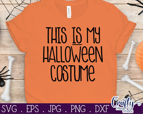 Halloween - This Is My Halloween Costume - Adult Halloween SVG Crafty Mama Studios 