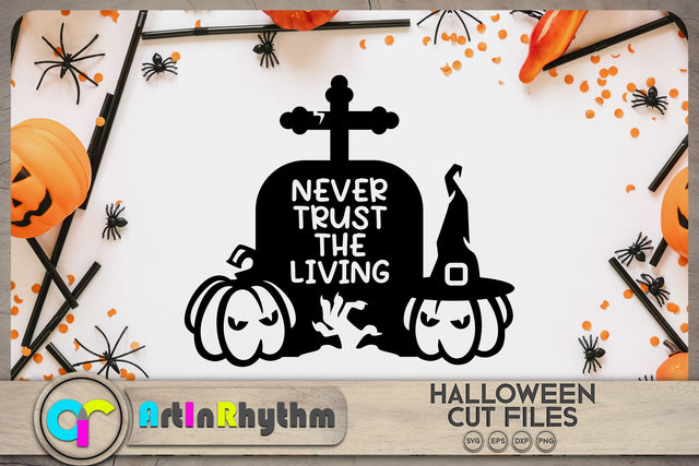 Halloween tomb stone, Never trust the living SVG SVG Artinrhythm shop 