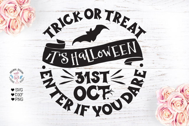 Halloween Trick or Treat 31st October Enter if You Dare Round Sign SVG Graphic House Design 