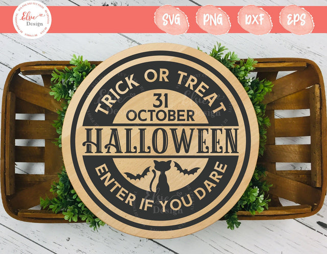 Halloween - Trick Or Treat - Enter If You Dare Round Sign - SVG, PNG, DXF, EPS SVG Elsie Loves Design 