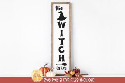 Halloween Vertical Porch Sign SVG | The Witch Is In SVG Cheese Toast Digitals 