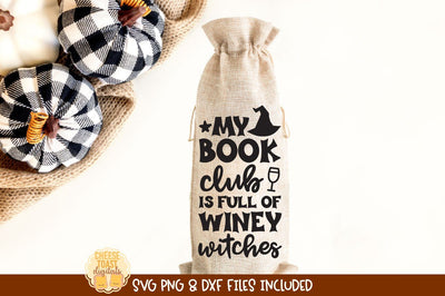 Halloween Wine Bag SVG | My Book Club Is Full of Winey Witches SVG Cheese Toast Digitals 