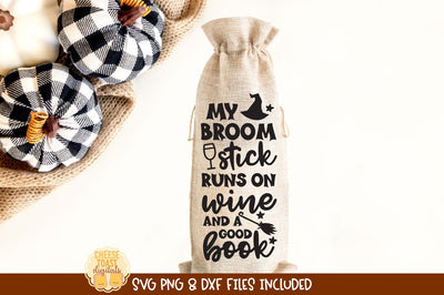 Halloween Wine Bag SVG | My Broomstick Runs on Wine & A Good Book SVG Cheese Toast Digitals 