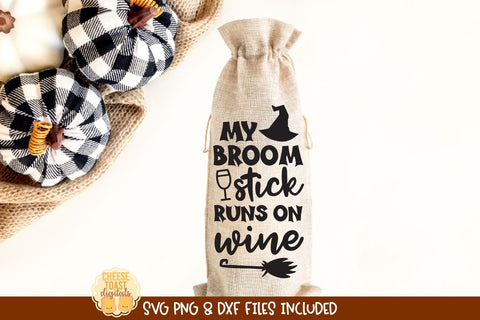 Halloween Wine Bag SVG | My Broomstick Runs On Wine SVG Cheese Toast Digitals 