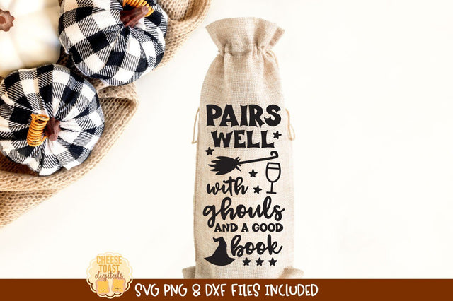 Halloween Wine Bag SVG | Pairs Well With Ghouls And A Good Book SVG Cheese Toast Digitals 