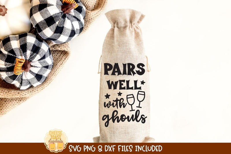 Halloween Wine Bag SVG | Pairs Well With Ghouls SVG Cheese Toast Digitals 