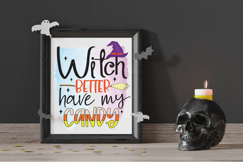 Halloween Witch PNG | Witch Better Have My Candy Sublimation CraftLabSVG 