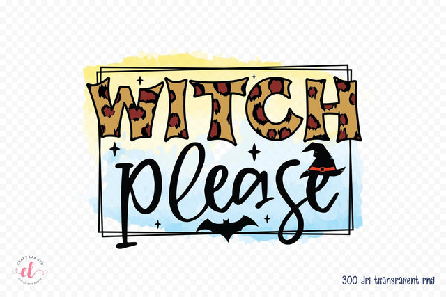 Halloween Witch Sublimation | Witch Please PNG Sublimation CraftLabSVG 