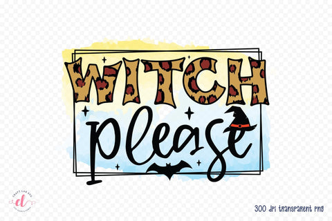 Halloween Witch Sublimation | Witch Please PNG Sublimation CraftLabSVG 