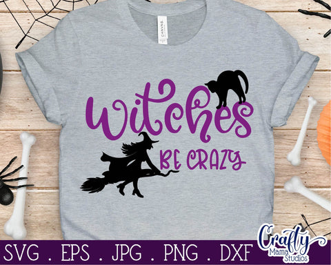 Halloween - Witch - Witches Be Crazy - Adult Halloween SVG Crafty Mama Studios 