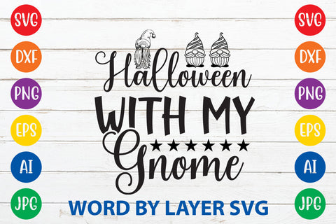 Halloween With My Gnome, Gnome SVG Cut File SVG Rafiqul20606 