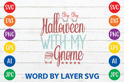Halloween With My Gnome, Gnome SVG Cut File SVG Rafiqul20606 