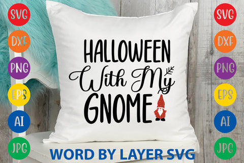 Halloween With My Gnome , Gnome svg cut file SVG Rafiqul20606 