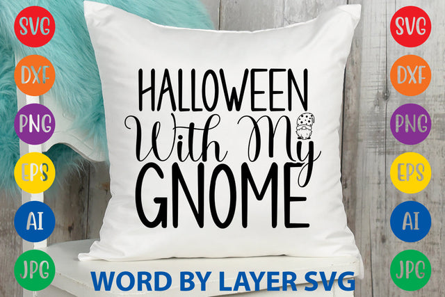 Halloween With My Gnome, Gnome SVG Design SVG Rafiqul20606 