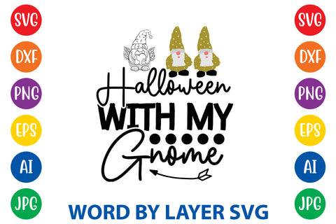 Halloween With My Gnome, Gnome SVG Design SVG Rafiqul20606 