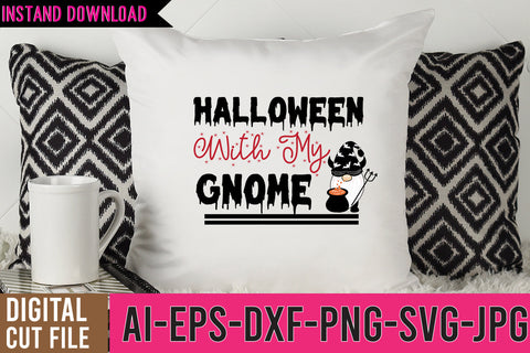 Halloween With My Gnome SVG Design ,Halloween With My Gnome SVG Quotes SVG BlackCatsMedia 