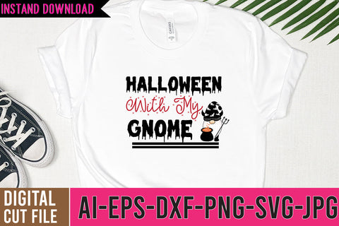 Halloween With My Gnome SVG Design ,Halloween With My Gnome SVG Quotes SVG BlackCatsMedia 