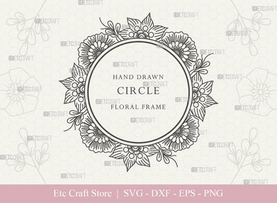 Hand Drawn Circle Floral Frame SVG Cut Files | Flower Wreath SVG | Wedding Monogram SVG | Circle Frame | Floral Text Logo Frame | CFF001 SVG ETC Craft 