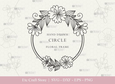 Hand Drawn Circle Floral Frame SVG Cut Files | Flower Wreath SVG | Wedding Monogram SVG | Circle Frame | Floral Text Logo Frame | CFF0016 SVG ETC Craft 