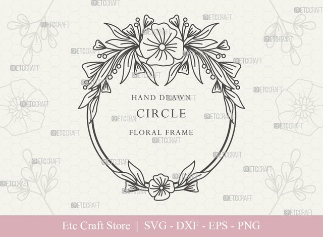 Hand Drawn Circle Floral Frame SVG Cut Files | Flower Wreath SVG | Wedding Monogram SVG | Circle Frame | Floral Text Logo Frame | CFF0017 SVG ETC Craft 