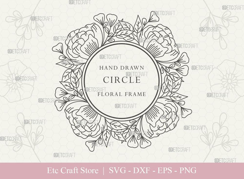 Hand Drawn Circle Floral Frame SVG Cut Files | Flower Wreath SVG ...