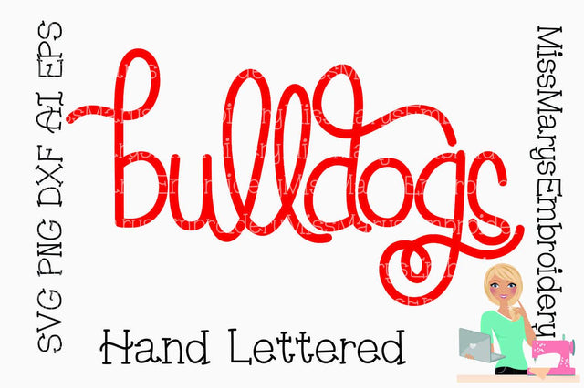 Hand Lettered bulldogs SVG MissMarysEmbroidery 