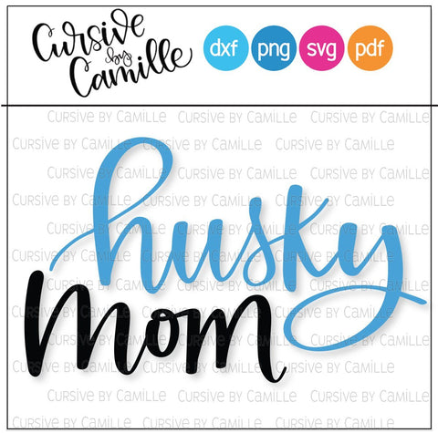 Hand Lettered Husky Mom Cut File SVG Cursive by Camille 