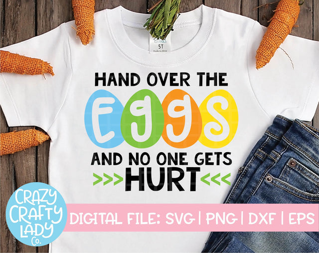 Hand Over the Eggs and No One Gets Hurt | Easter SVG Cut File SVG Crazy Crafty Lady Co. 