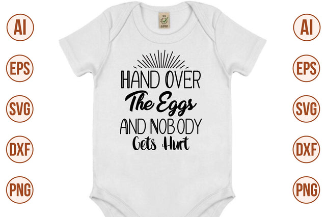 Hand Over The Eggs And Nobody Gets Hurt svg SVG orpitasn 