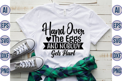 Hand Over The Eggs And Nobody Gets Hurt svg SVG orpitasn 