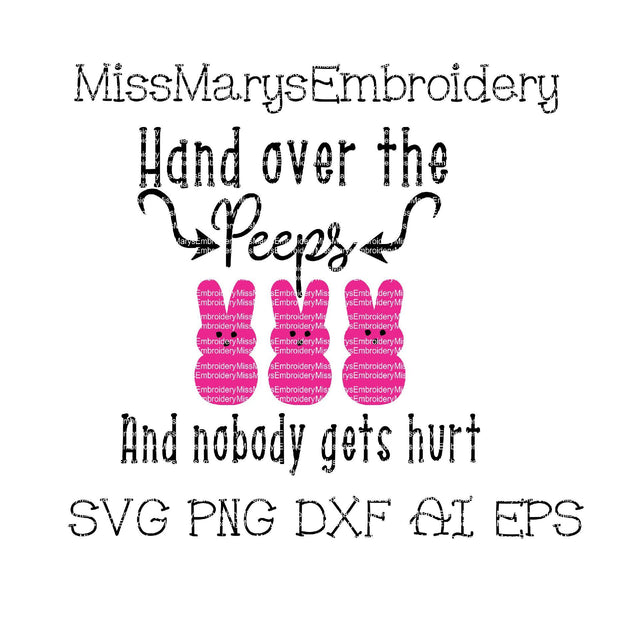 Hand Over the Peeps SVG MissMarysEmbroidery 
