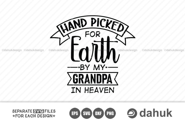 Hand Picked For Earth By My Grandpa svg, cut file, for silhouette, svg, eps, dxf, png, clipart, cricut design space, vinyl cut files SVG dahukdesign 
