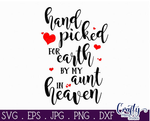 Hand Picked For Earth SVG - Baby Svg - Aunt In Heaven SVG Crafty Mama Studios 