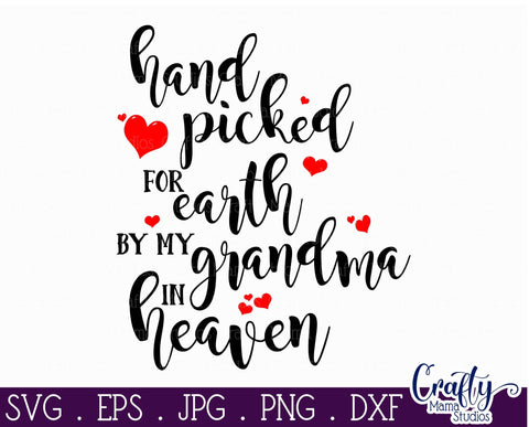 Hand Picked For Earth SVG - Baby Svg - Grandma In Heaven SVG Crafty Mama Studios 